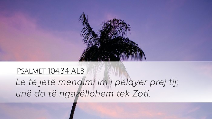 Psalmet 104:34 ALB Bible Verse Image