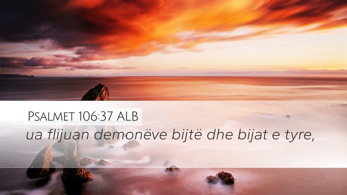 Psalmet 106:37 ALB Bible Verse Image