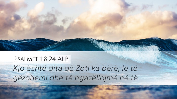 Psalmet 118:24 ALB Bible Verse Image