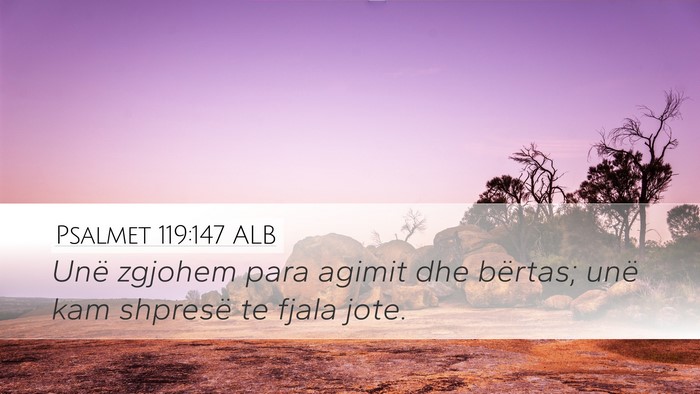 Psalmet 119:147 ALB Bible Verse Image