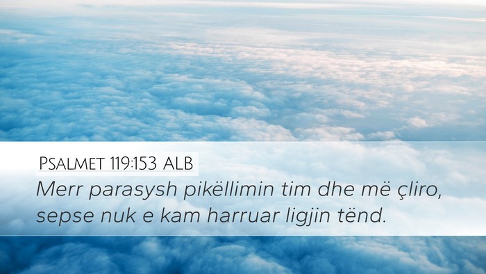 Psalmet 119:153 ALB Bible Verse Image