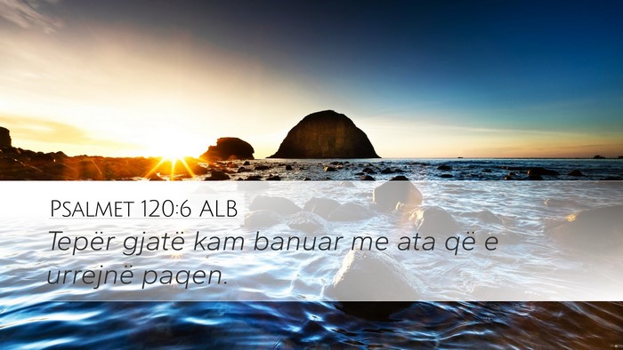 Psalmet 120:6 ALB Bible Verse Image