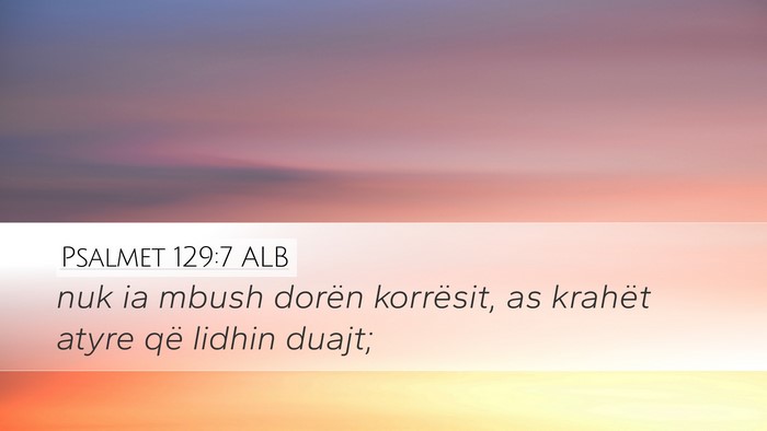Psalmet 129:7 ALB Desktop Wallpaper - nuk ia mbush dorën korrësit, as krahët atyre - Desktop Bible Verse Wallpaper