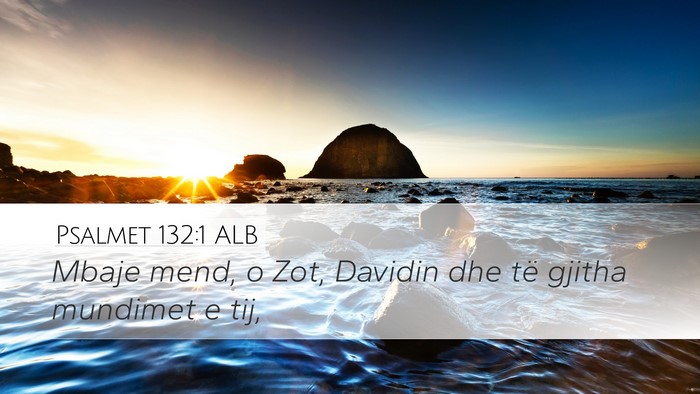 Psalmet 132:1 ALB Bible Verse Image