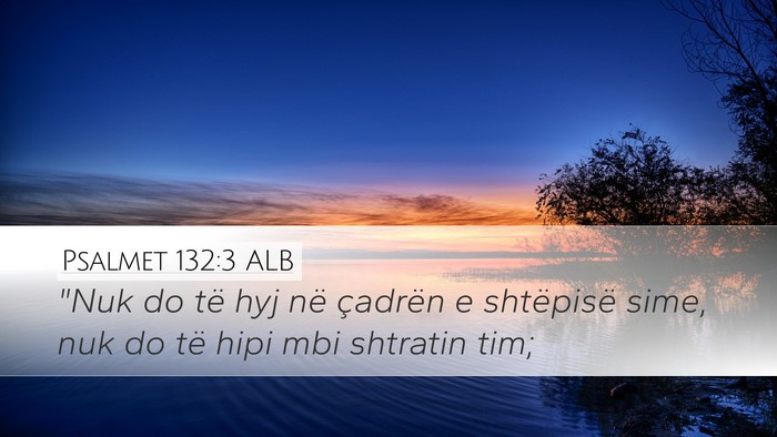 Psalmet 132:3 ALB Bible Verse Image