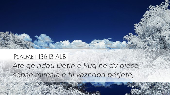 Psalmet 136:13 ALB Bible Verse Image