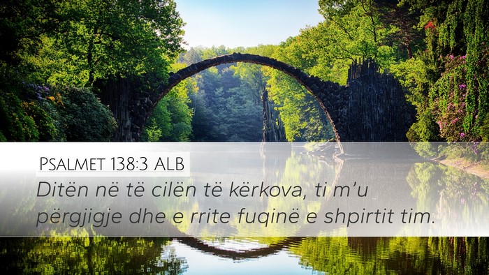 Psalmet 138:3 ALB Bible Verse Image