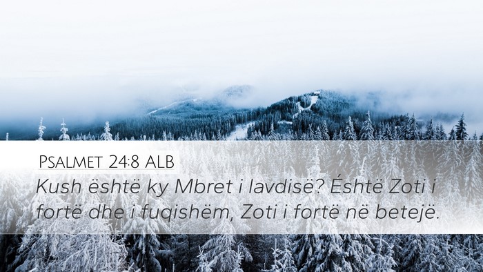 Psalmet 24:8 ALB Bible Verse Image