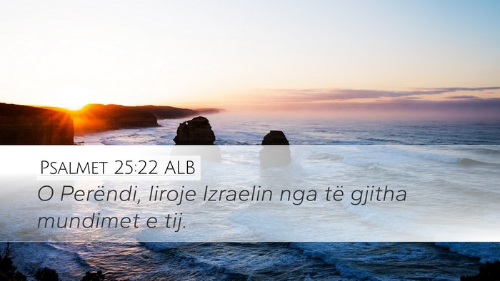 Psalmet 25:22 ALB Bible Verse Image