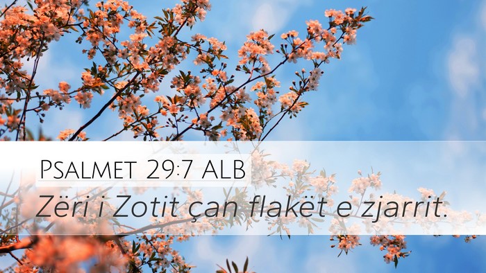 Psalmet 29:7 ALB Desktop Wallpaper - Zëri i Zotit çan flakët e - Desktop Bible Verse Wallpaper