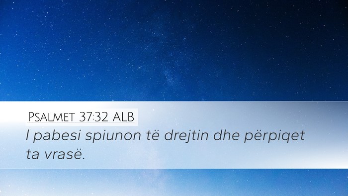 Psalmet 37:32 ALB Bible Verse Image