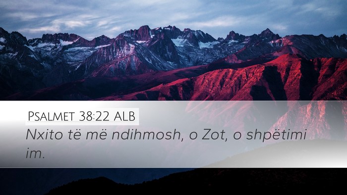Psalmet 38:22 ALB Bible Verse Image