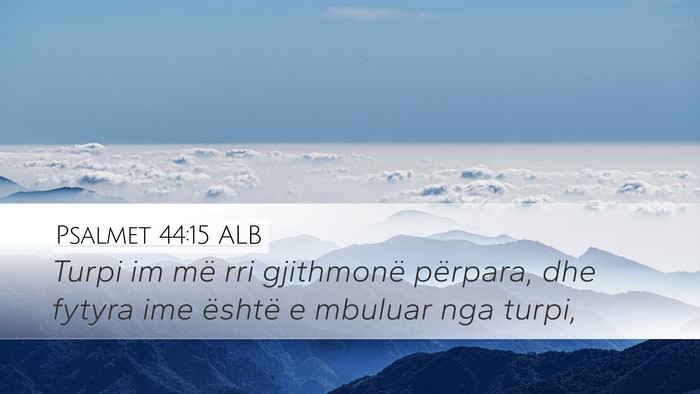Psalmet 44:15 ALB Bible Verse Image