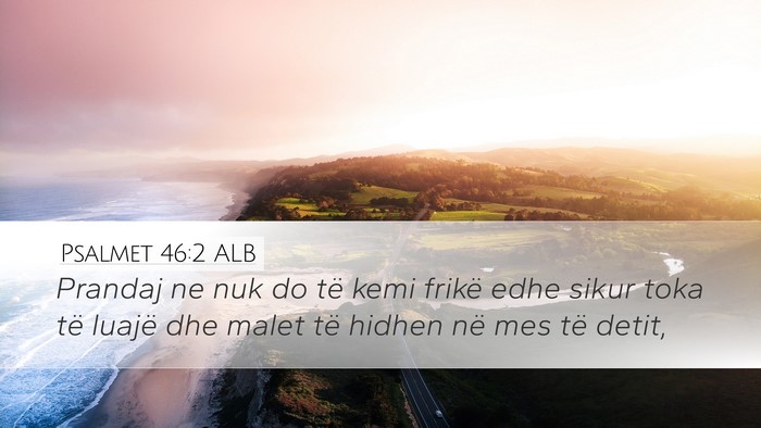 Psalmet 46:2 ALB Bible Verse Image