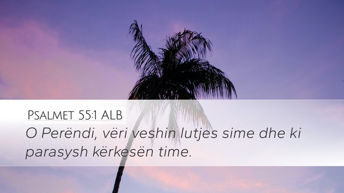 Psalmet 55:1 ALB Bible Verse Image