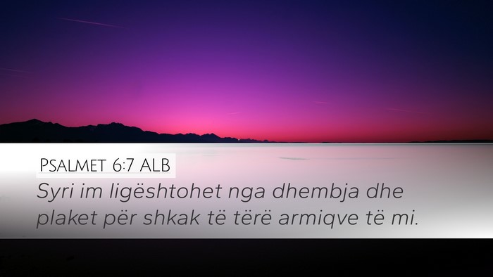 Psalmet 6:7 ALB Bible Verse Image