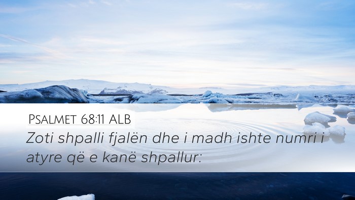 Psalmet 68:11 ALB Desktop Wallpaper - Zoti shpalli fjalën dhe i madh ishte numri i - Desktop Bible Verse Wallpaper