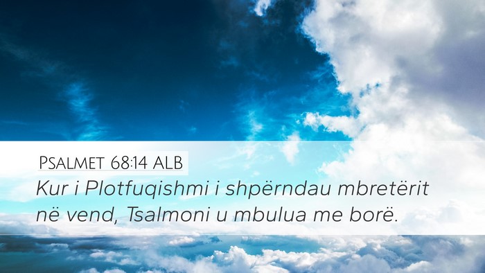 Psalmet 68:14 ALB Desktop Wallpaper - Kur i Plotfuqishmi i shpërndau mbretërit në - Desktop Bible Verse Wallpaper
