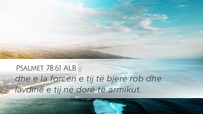Psalmet 78:61 ALB Bible Verse Image
