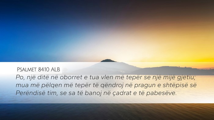 Psalmet 84:10 ALB Bible Verse Image