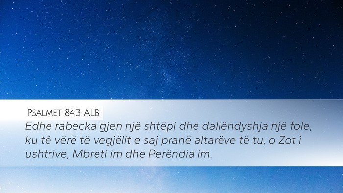 Psalmet 84:3 ALB Bible Verse Image