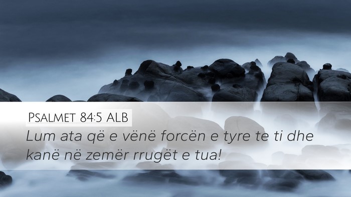 Psalmet 84:5 ALB Bible Verse Image