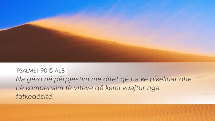Psalmet 90:15 ALB Bible Verse Image