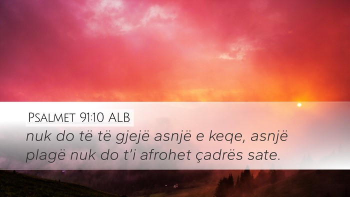Psalmet 91:10 ALB Desktop Wallpaper - nuk do të të gjejë asnjë e keqe, asnjë - Desktop Bible Verse Wallpaper