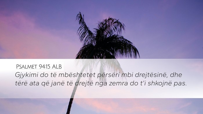Psalmet 94:15 ALB Desktop Wallpaper - Gjykimi do të mbështetet përsëri mbi - Desktop Bible Verse Wallpaper
