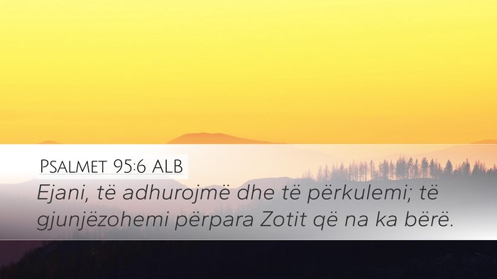 Psalmet 95:6 ALB Bible Verse Image