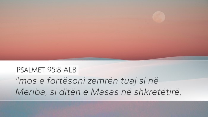 Psalmet 95:8 ALB Bible Verse Image