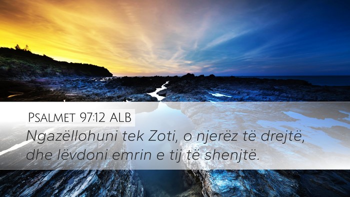 Psalmet 97:12 ALB Bible Verse Image