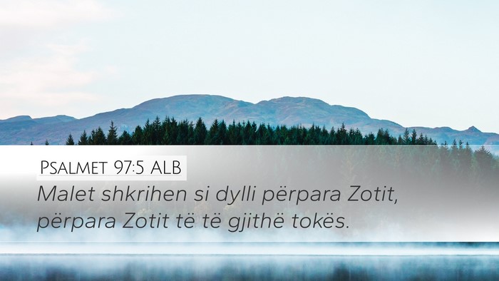 Psalmet 97:5 ALB Bible Verse Image