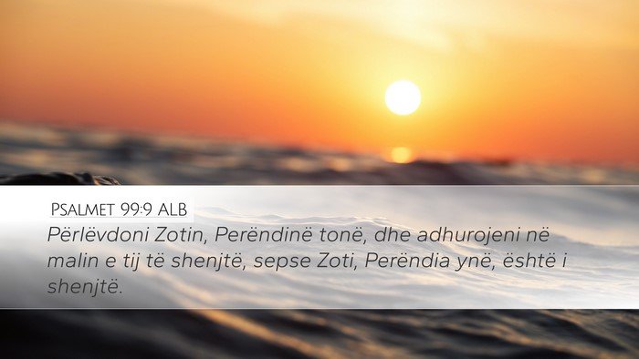 Psalmet 99:9 ALB Bible Verse Image