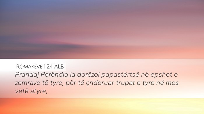 Romakëve 1:24 ALB Bible Verse Image