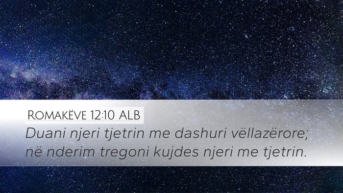 Romakëve 12:10 ALB Bible Verse Image