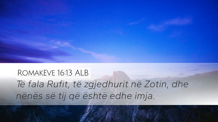 Romakëve 16:13 ALB Bible Verse Image