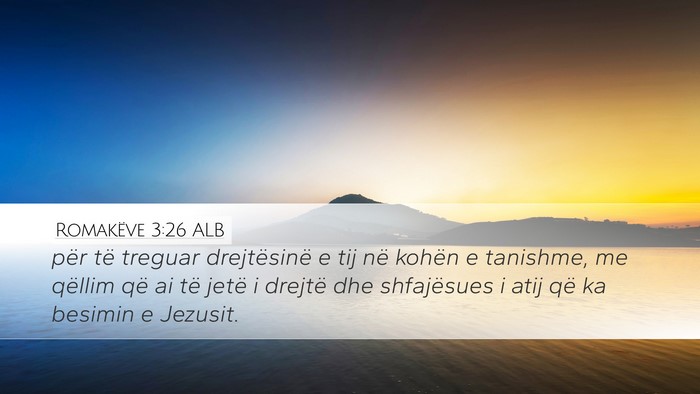 Romakëve 3:26 ALB Bible Verse Image