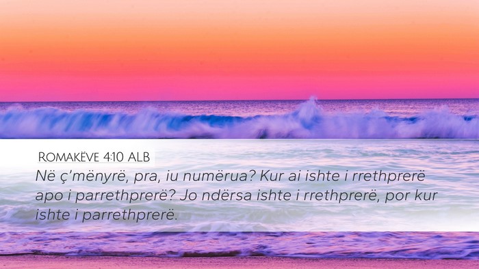 Romakëve 4:10 ALB Bible Verse Image