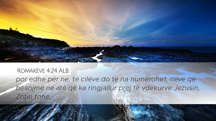 Romakëve 4:24 ALB Bible Verse Image