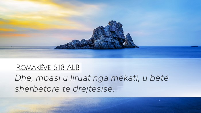Romakëve 6:18 ALB Bible Verse Image
