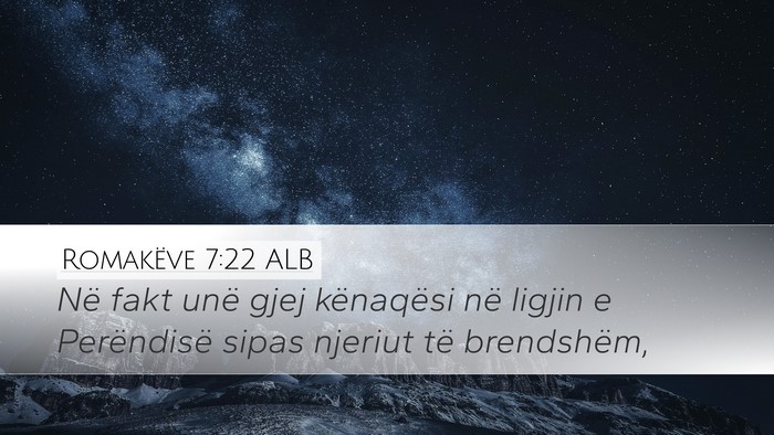 Romakëve 7:22 ALB Bible Verse Image