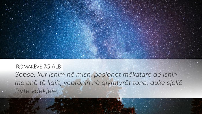 Romakëve 7:5 ALB Bible Verse Image