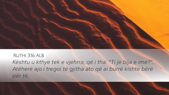 Ruthi 3:16 ALB Desktop Wallpaper - Kështu u kthye tek e vjehrra, që i tha: 
