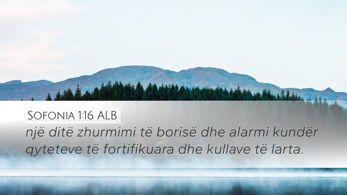 Sofonia 1:16 ALB Desktop Wallpaper - një ditë zhurmimi të borisë dhe alarmi - Desktop Bible Verse Wallpaper