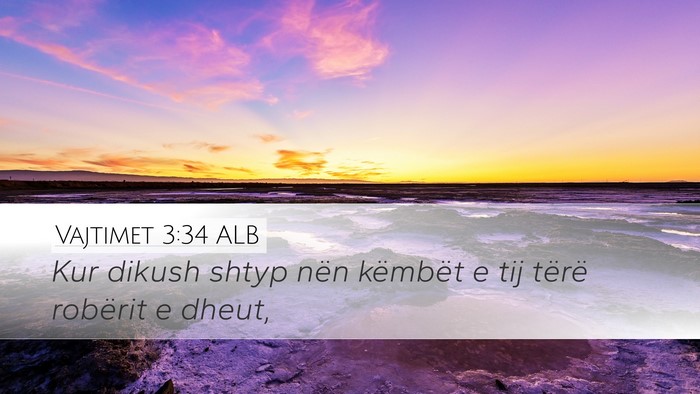 Vajtimet 3:34 ALB Bible Verse Image