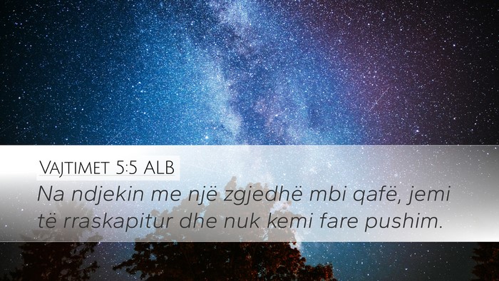 Vajtimet 5:5 ALB Bible Verse Image