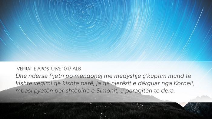 Veprat e Apostujve 10:17 ALB Bible Verse Image