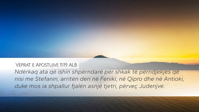 Veprat e Apostujve 11:19 ALB Bible Verse Image