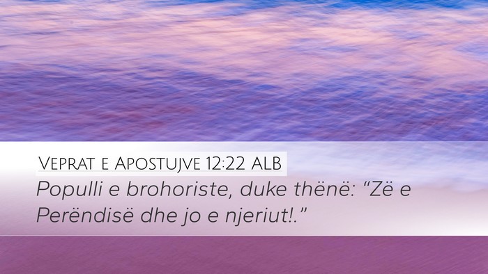 Veprat e Apostujve 12:22 ALB Bible Verse Image